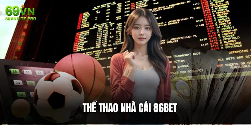 Cá cược thể thao trên nhà cái 86BET được yêu thích